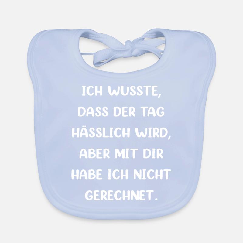 Ich Wusste Dass Der Tag Hässlich Wird Baby Bio-Lätzchen