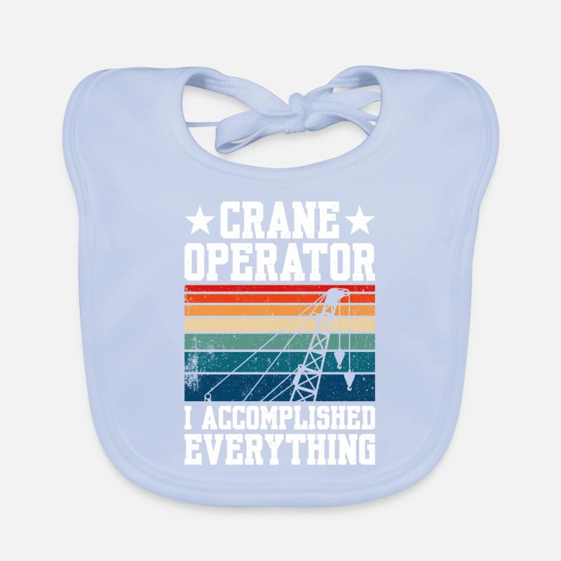 Crane Operator I Accomplished Everything Baby Bio-Lätzchen