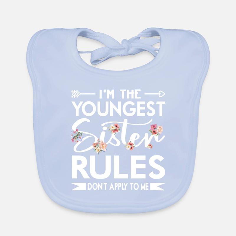 I'm The Youngest Sister Rules Don't Apply To Me Baby Bio-Lätzchen
