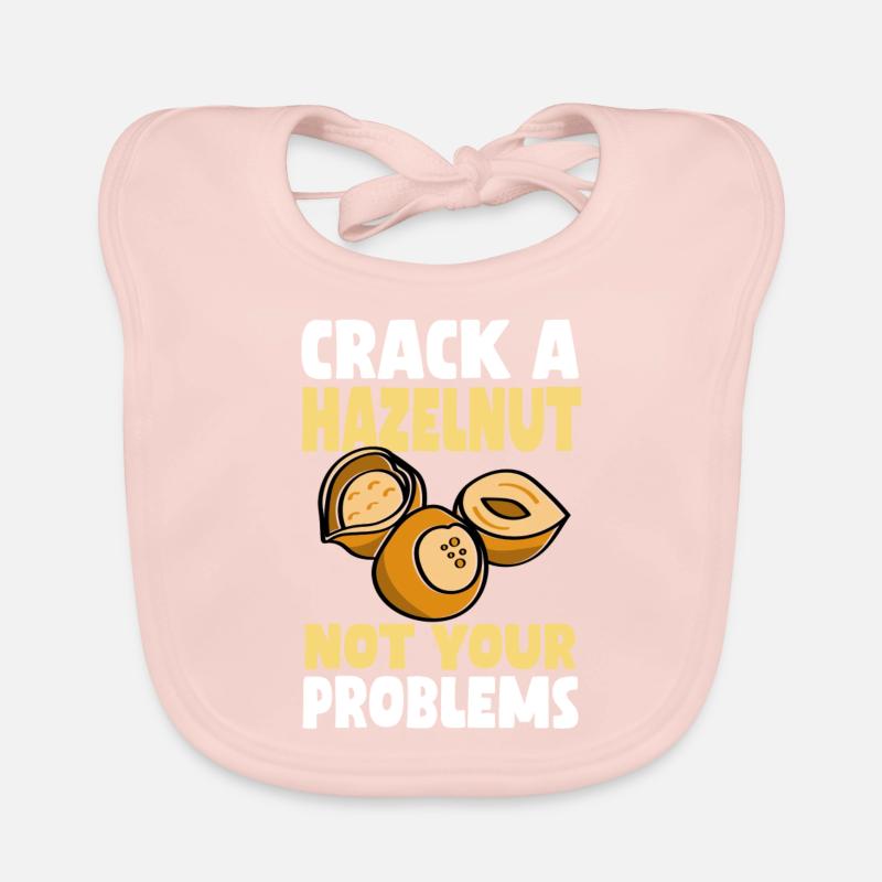 Don't crack a hazelnut your problems Organic Baby Bibs
