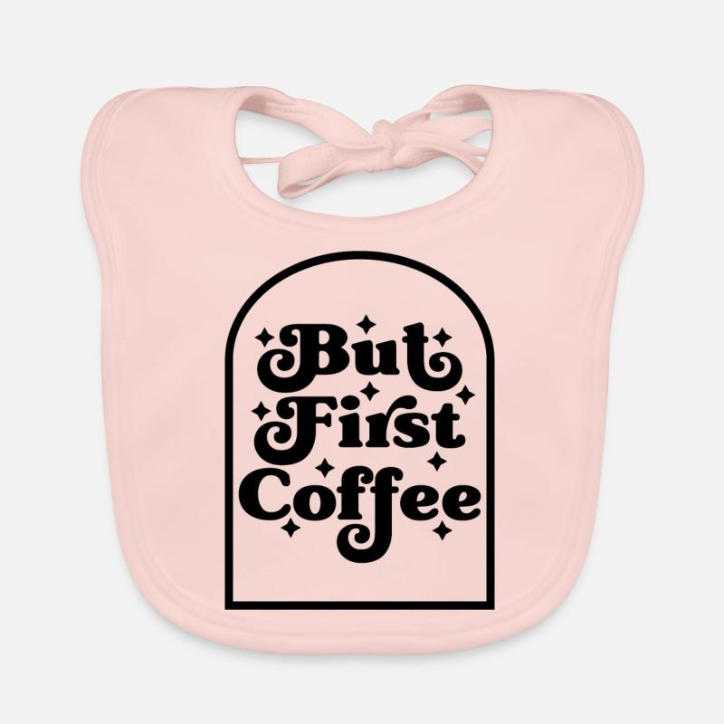 But First Coffee Organic Baby Bibs