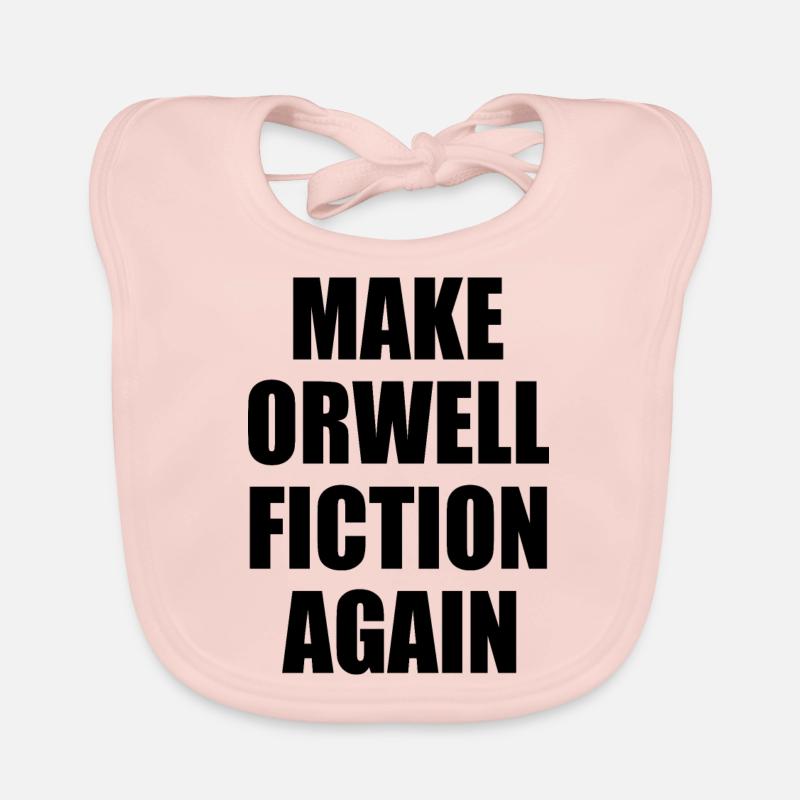 make orwell fiction again Organic Baby Bibs
