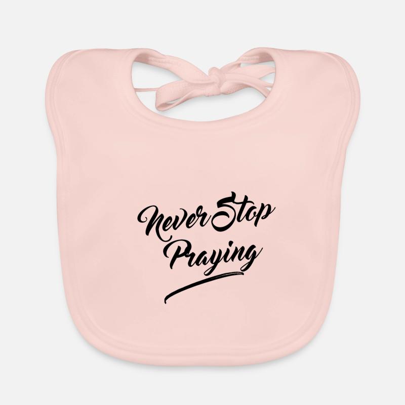 Never Stop Praying Organic Baby Bibs
