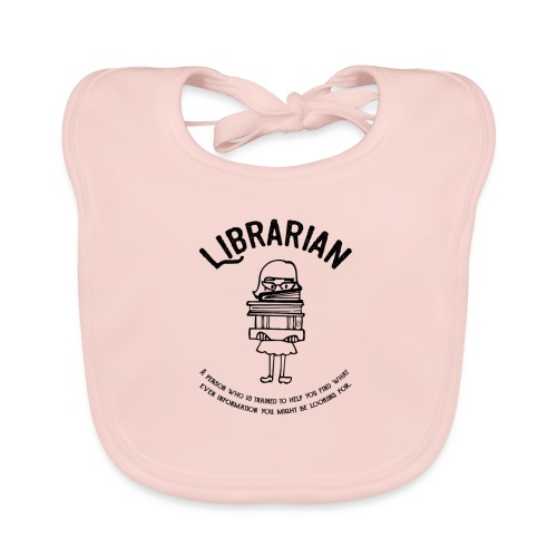 0329 books Funny saying librarian - Organic Baby Bibs