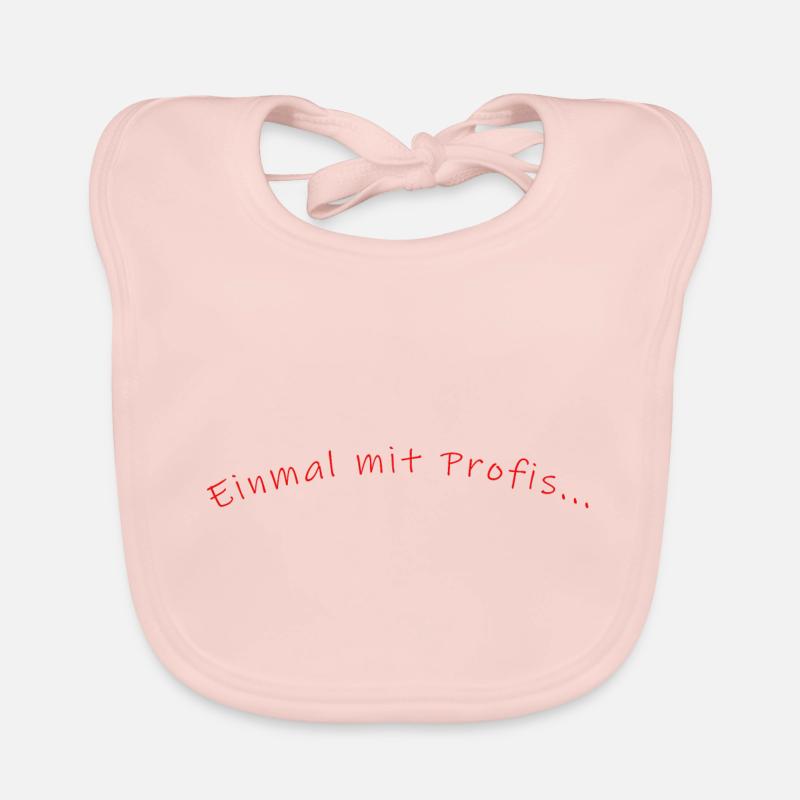 einmal mit Profis..... Baby Bio-Lätzchen