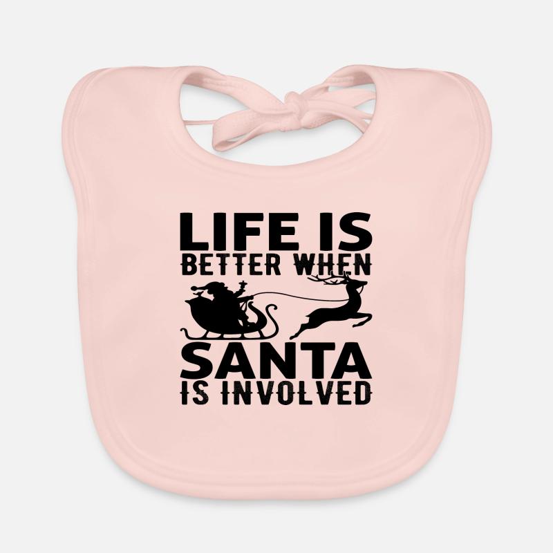 Life is better when Santa is Involved Organic Baby Bibs
