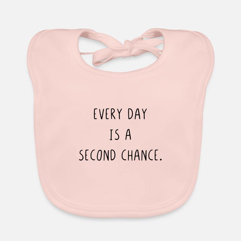 Every day is a second chance Organic Baby Bibs