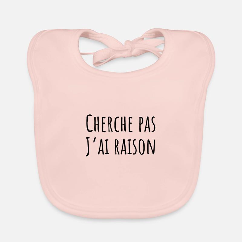 cherche pas j ai raison Bavoir bio Bébé
