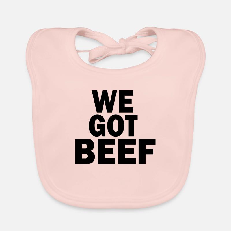 we got beef Organic Baby Bibs