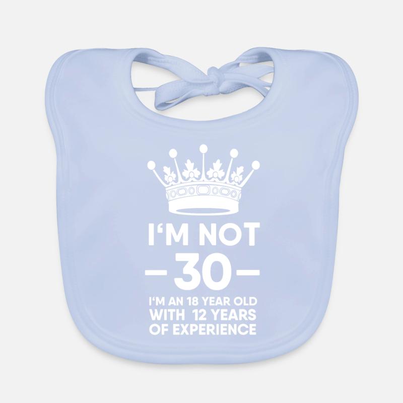 Je ne suis pas 30 mais 18 avec 12 ans d'expérience Bavoir bio Bébé