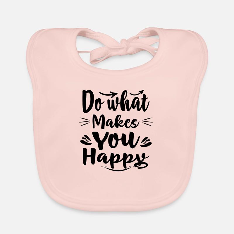 Do what makes you happy Organic Baby Bibs
