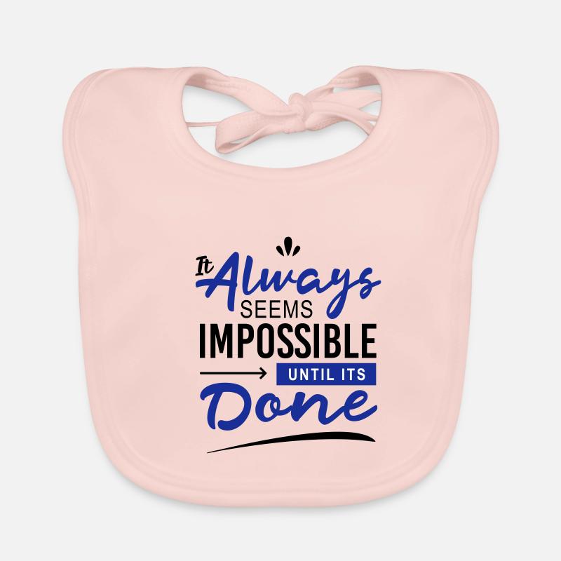 It always seems impossible until its done Organic Baby Bibs