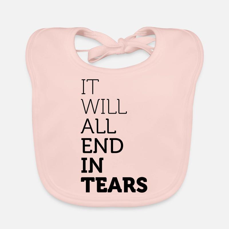 It Will All End In Tears Baby Bio-Lätzchen