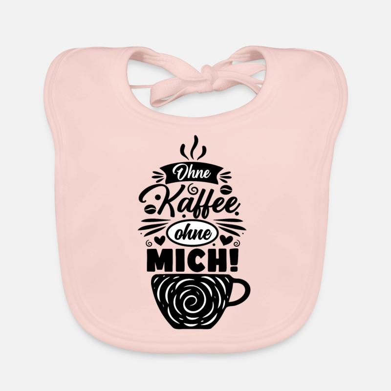Ohne Kaffe ohne Mich - Baby Bio-Lätzchen - Rose