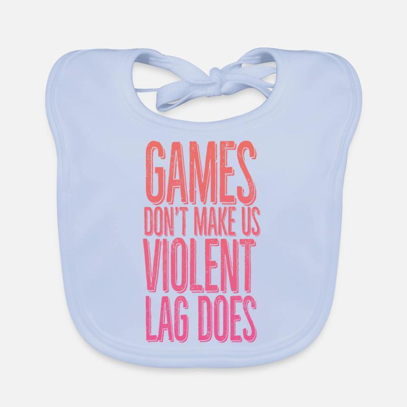Games don't make us violent, lag does Organic Baby Bibs
