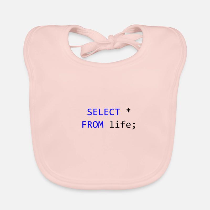 SELECT tout de la vie programmeur SQL Cadeau Bavoir bio Bébé