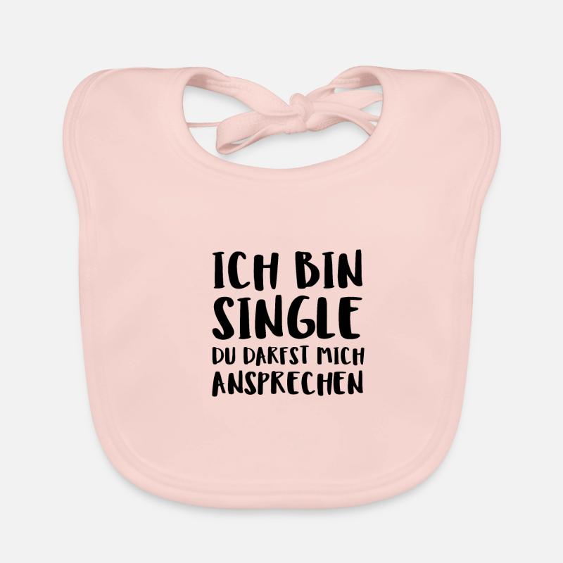 Ich Bin Single Du Darfst Mich Ansprechen Baby Bio-Lätzchen