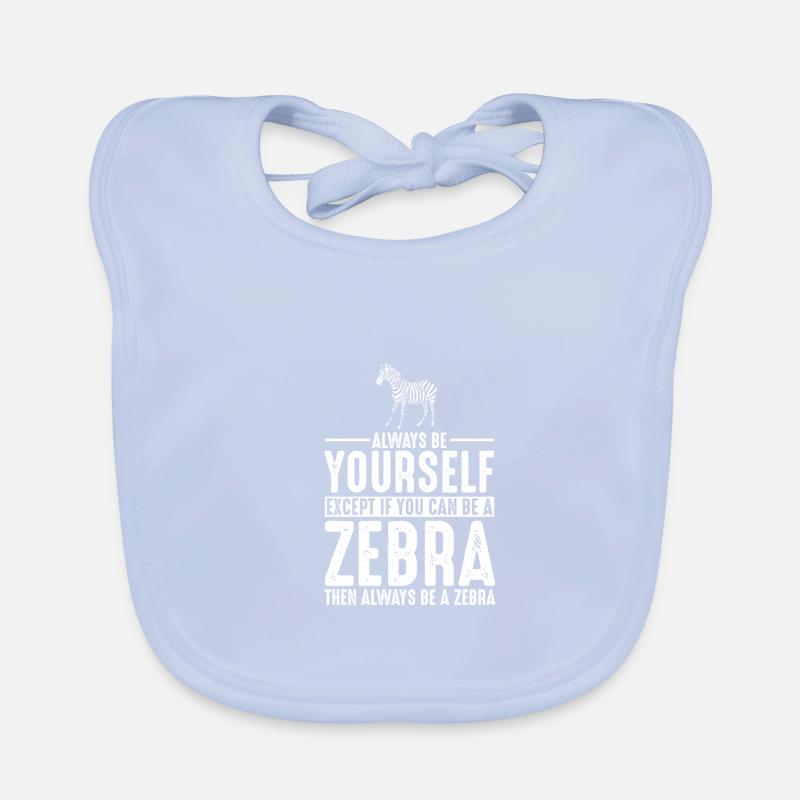 Zebra Geschenk Sei immer du selbst Baby Bio-Lätzchen