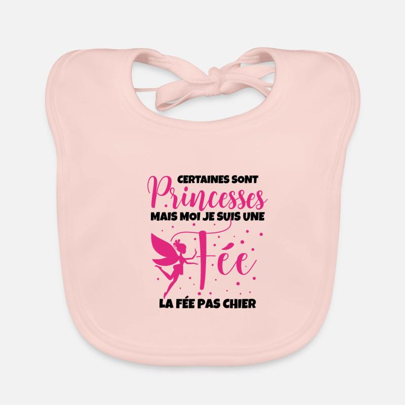 Certaines Sont Princesses Mais Moi Je Suis Une Fee Bavoir bio Bébé