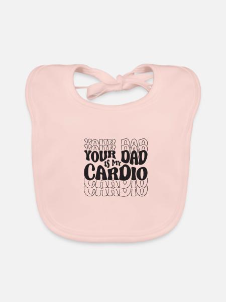 Ton père est mon cardio - Fitness - Bavoir bio Bébé - rose - Devant