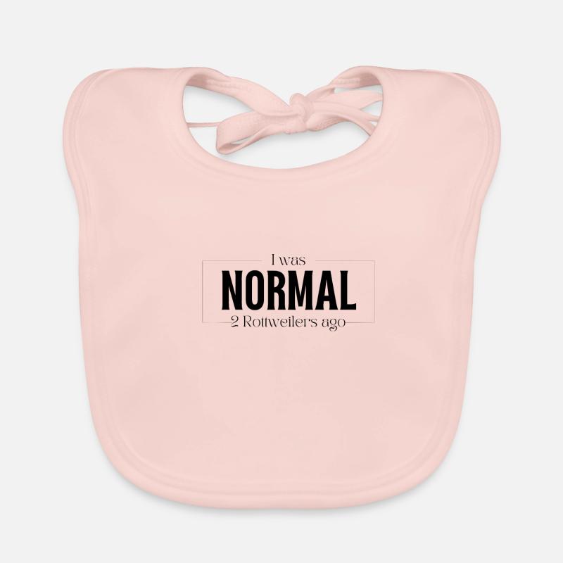 Ich war Normal vor zwei Rottweilern Hunde Baby Bio-Lätzchen