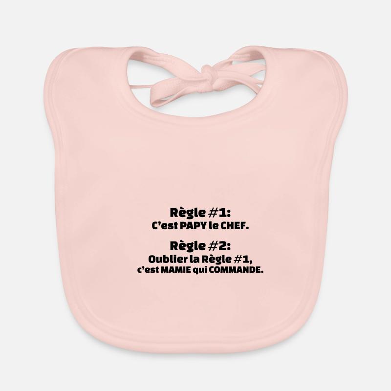règle 1 c'est papy le chef règle 2 oublier règle 1 Bavoir bio Bébé