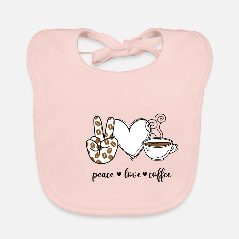 Peace Love Coffee Coffee Coffee Lovers Organic Baby Bibs