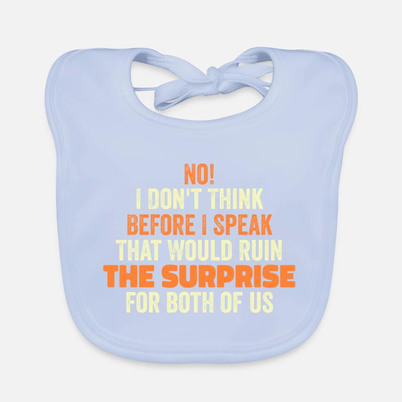 funny Saying I Don't Think Before I Speak Baby Bio-Lätzchen
