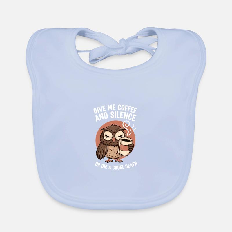 Kaffee Eule - geb mir Kaffee und Stille oder stirb Baby Bio-Lätzchen