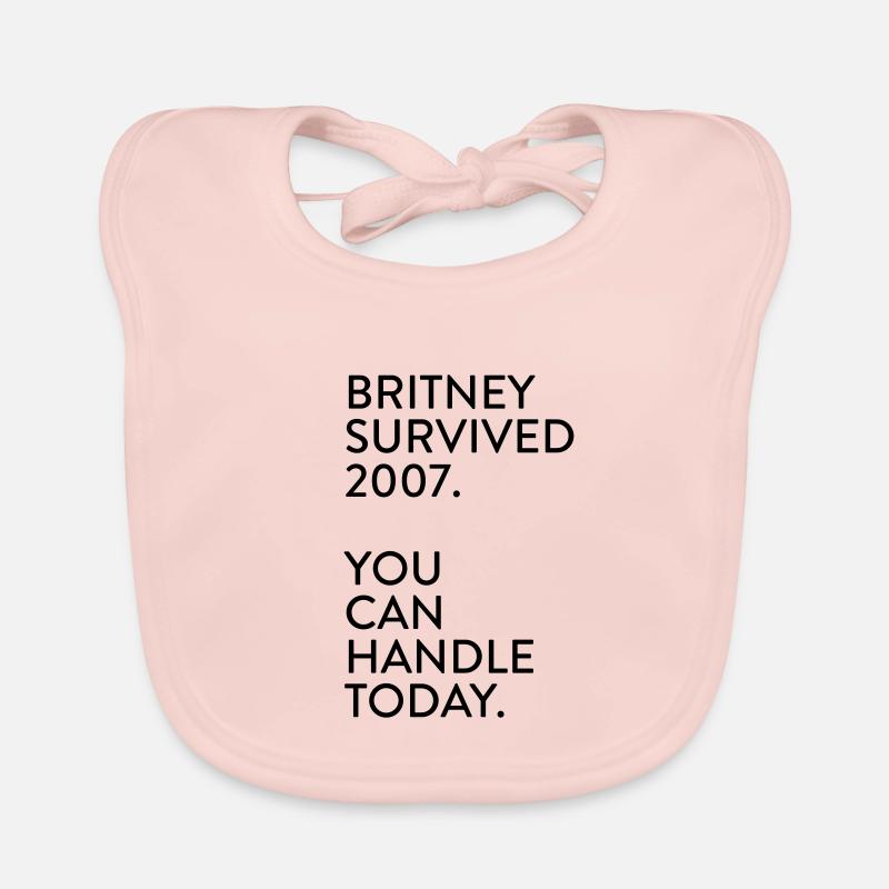 Britney survived 2007. You can handle today. Bavoir bio Bébé