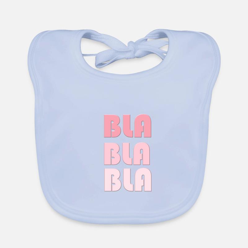 BLA BLA BLA Laber not so much Organic Baby Bibs
