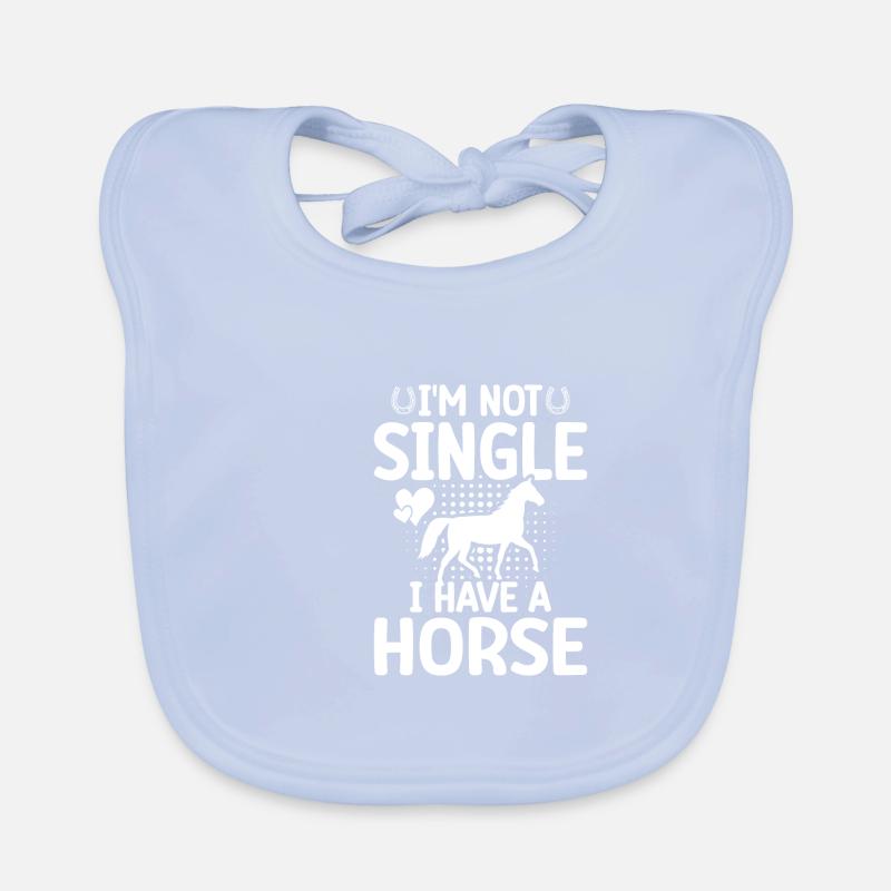 I'm not single, I have a horse Organic Baby Bibs