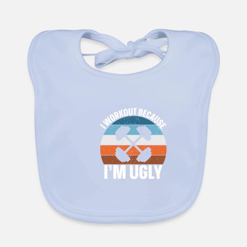 I exercise because I'm ugly Organic Baby Bibs