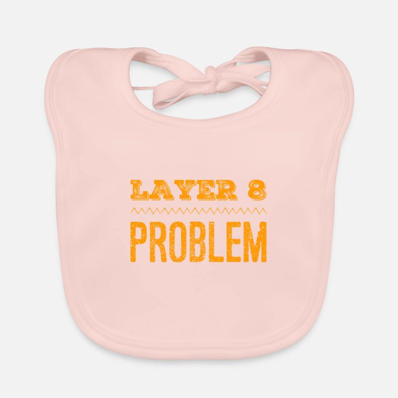 this is what a Layer 8 problem looks like Organic Baby Bibs