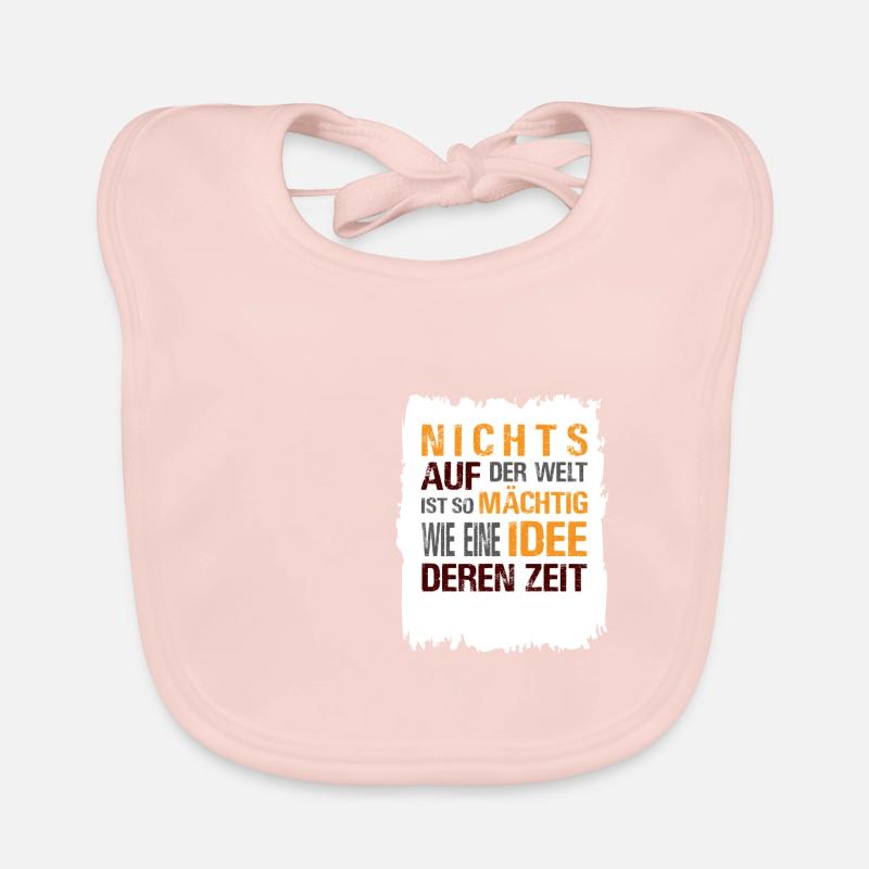 Nichts ist so mächte wie eine Idee Baby Bio-Lätzchen