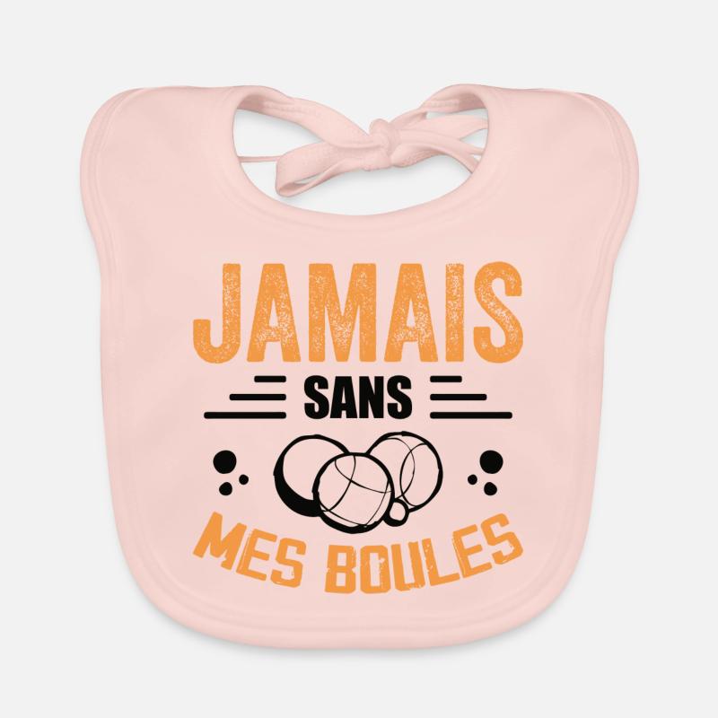 Jamais Sans Mes Boules - Cadeau Pétanque - Bavoir bio Bébé - rose