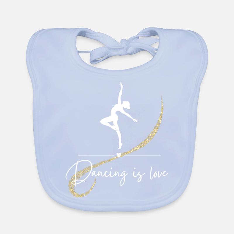 Dance, Dancing is love, Dancing, Gift Organic Baby Bibs