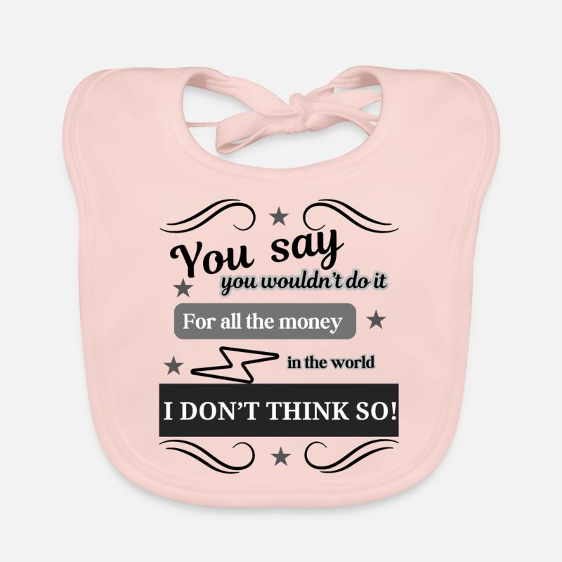 I DON'T THINK SO Organic Baby Bibs