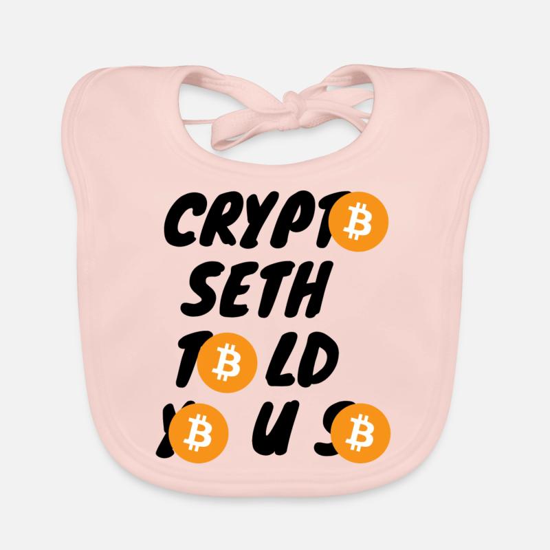 Krypto Crypto Seth told you so BTC Bitcoin Baby Bio-Lätzchen