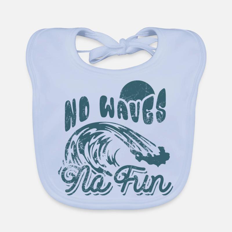 No Waves No Fun - Surfer - Gift Organic Baby Bibs