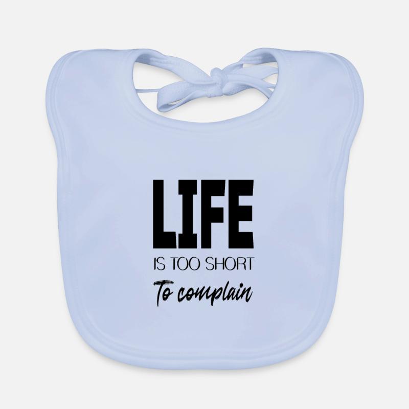 Life is too short Baby Bio-Lätzchen