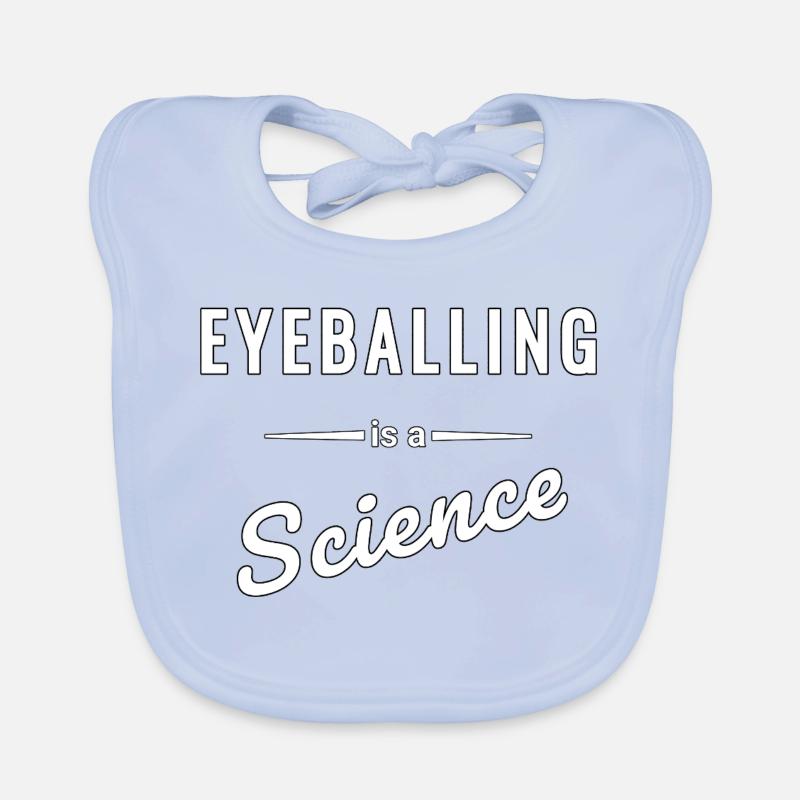 Eyeballing is a real science - saying Organic Baby Bibs