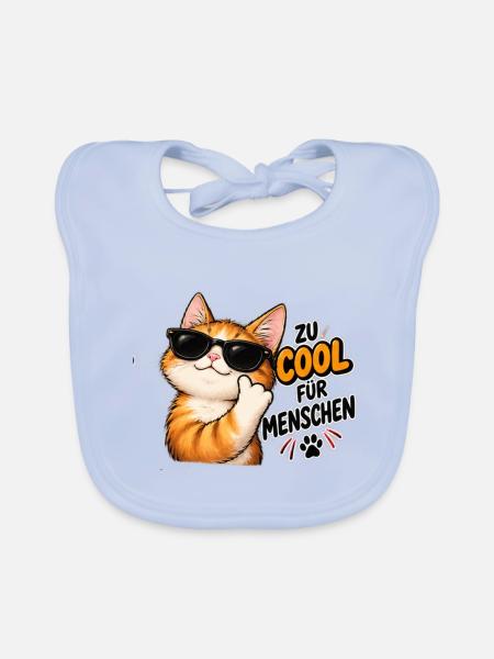 Zu cool für Menschen – Lustige Katze - Baby Bio-Lätzchen - sky Blue - Vorne
