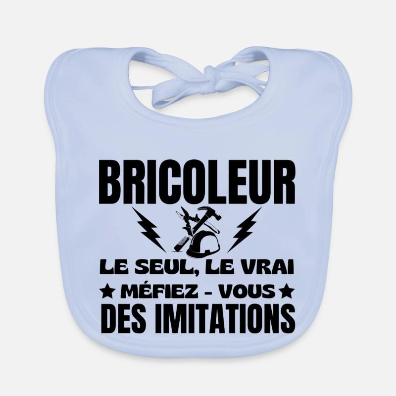 Bricoleur le seul le vrai Bavoir bio Bébé