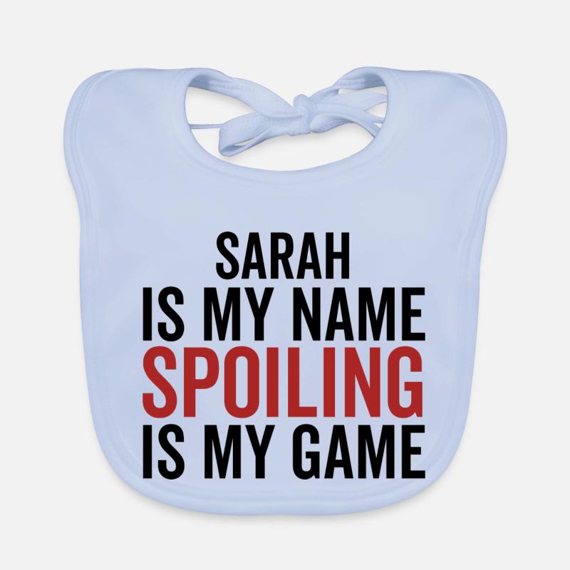 Sarah est mon nom Spoiling est mon jeu Bavoir bio Bébé