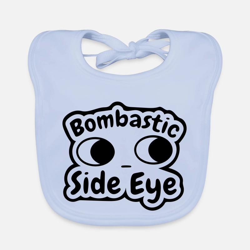 bombastic side eye Organic Baby Bibs