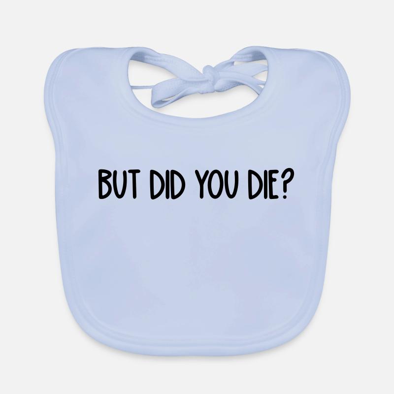 mais es-tu mort Bavoir bio Bébé