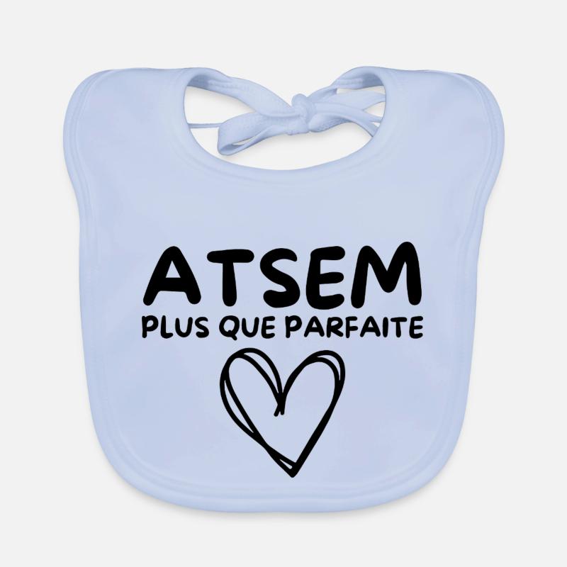 ATSEM plus que parfaite, c’est moi Bavoir bio Bébé