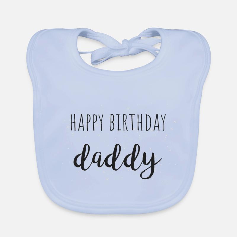 happy birthday daddy - Bavoir bio Bébé - bleu ciel
