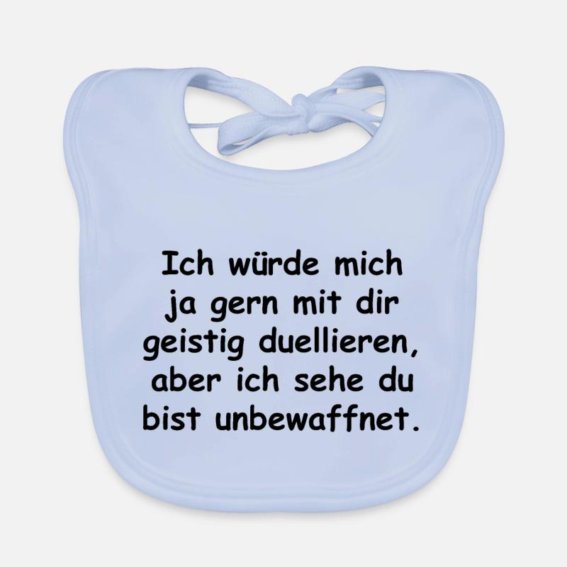 Ich wuerde mich ja gern mit dir geistig duellieren Baby Bio-Lätzchen